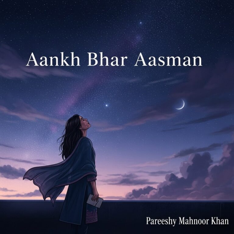 Aankh Bhar Aasman by Pareeshy Mahnoor Khan